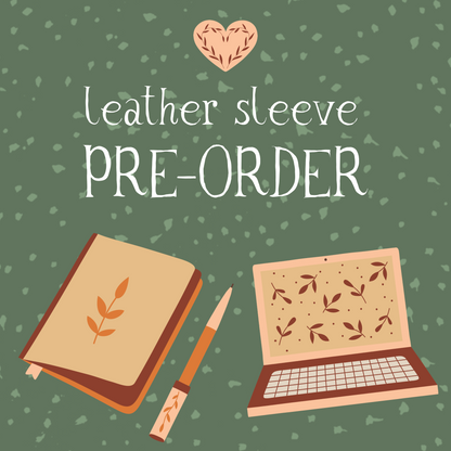 Leather Sleeve Pre-order